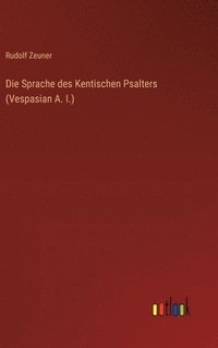 bokomslag Die Sprache des Kentischen Psalters (Vespasian A. I.)