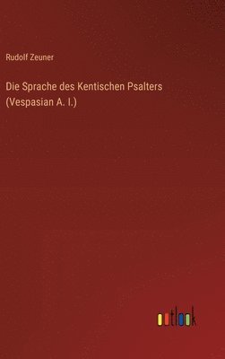 bokomslag Die Sprache des Kentischen Psalters (Vespasian A. I.)