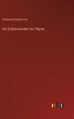 Die Grabdenkmler der Ppste 1