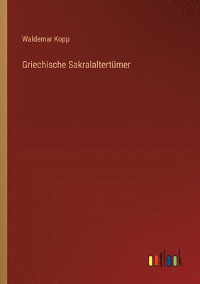 Griechische Sakralaltertmer 1