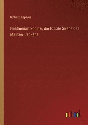 Halitherium Schinzi, die fossile Sirene des Mainzer Beckens 1