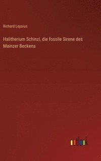 bokomslag Halitherium Schinzi, die fossile Sirene des Mainzer Beckens