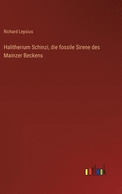 bokomslag Halitherium Schinzi, die fossile Sirene des Mainzer Beckens