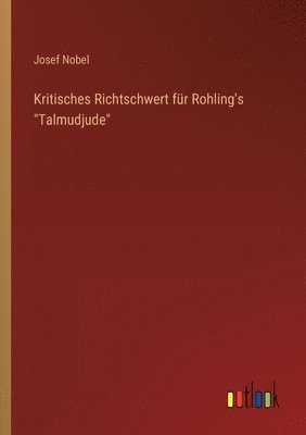 Kritisches Richtschwert fr Rohling's &quot;Talmudjude&quot; 1