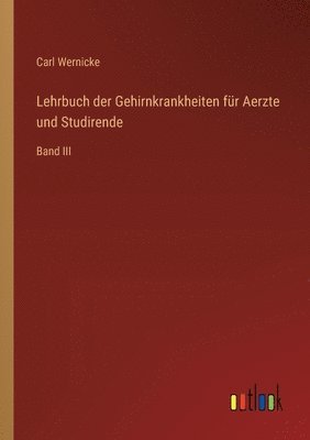 bokomslag Lehrbuch der Gehirnkrankheiten für Aerzte und Studirende