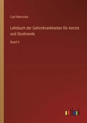 Carl Wernicke - Lehrbuch der Gehirnkrankheiten für Aerzte und Studirende, Häftad