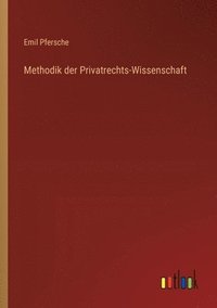 bokomslag Methodik der Privatrechts-Wissenschaft