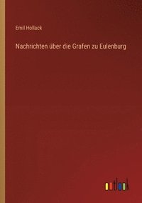 bokomslag Nachrichten ber die Grafen zu Eulenburg