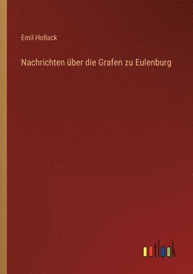 bokomslag Nachrichten über die Grafen zu Eulenburg