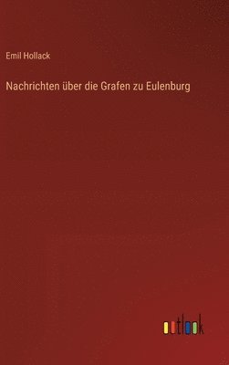 bokomslag Nachrichten ber die Grafen zu Eulenburg