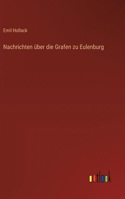 bokomslag Nachrichten über die Grafen zu Eulenburg