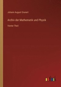 bokomslag Archiv der Mathematik und Physik