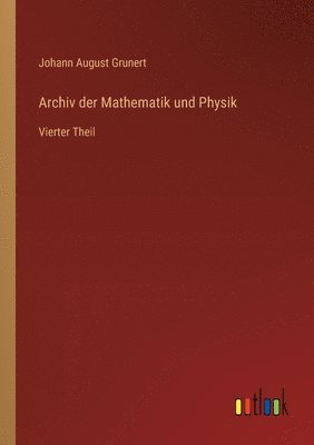 Archiv der Mathematik und Physik