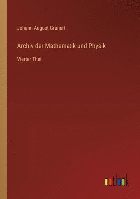 Archiv der Mathematik und Physik 1