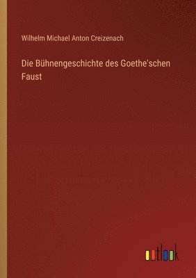 bokomslag Bühnengeschichte des Goethe'schen Faust