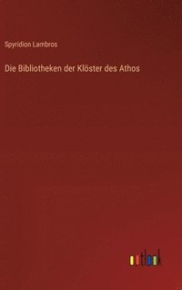 bokomslag Die Bibliotheken der Klster des Athos