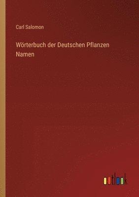 bokomslag Wrterbuch der Deutschen Pflanzen Namen