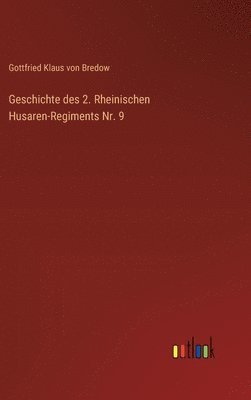 Geschichte des 2. Rheinischen Husaren-Regiments Nr. 9 1