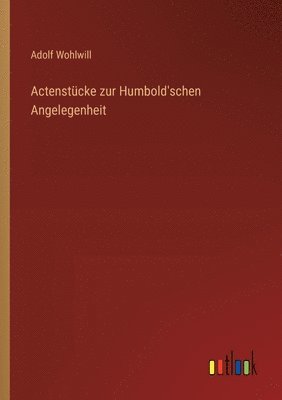 bokomslag Actenstücke zur Humbold'schen Angelegenheit