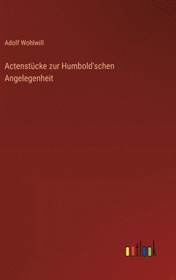 bokomslag Actenstcke zur Humbold'schen Angelegenheit