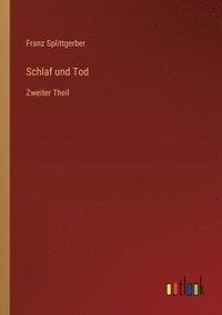 bokomslag Schlaf und Tod: Zweiter Theil