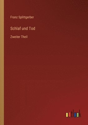 bokomslag Schlaf und Tod: Zweiter Theil