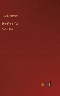 bokomslag Schlaf und Tod: Zweiter Theil