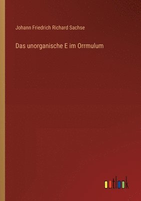 Das unorganische E im Orrmulum 1