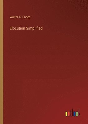 Elocution Simplified