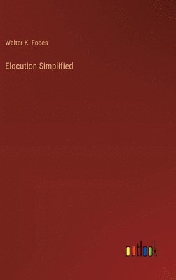 Elocution Simplified