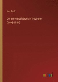 bokomslag Der erste Buchdruck in Tbingen (1498-1534)