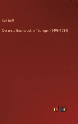 bokomslag Der erste Buchdruck in Tbingen (1498-1534)