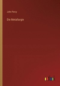 bokomslag Die Metallurgie