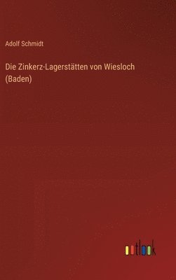 Zinkerz-Lagerstätten von Wiesloch (Baden)