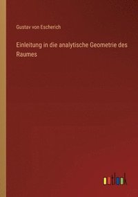 bokomslag Einleitung in die analytische Geometrie des Raumes