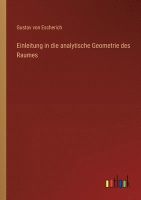 bokomslag Einleitung in die analytische Geometrie des Raumes