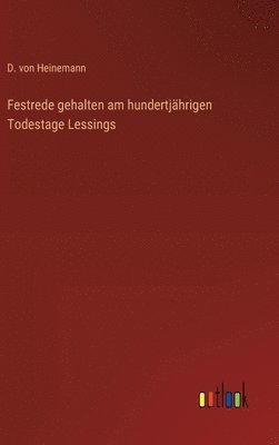 bokomslag Festrede gehalten am hundertjährigen Todestage Lessings