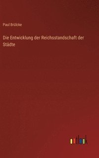 bokomslag Die Entwicklung der Reichsstandschaft der Stdte