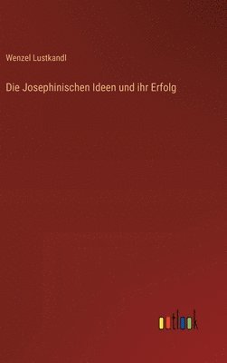 bokomslag Josephinischen Ideen und ihr Erfolg