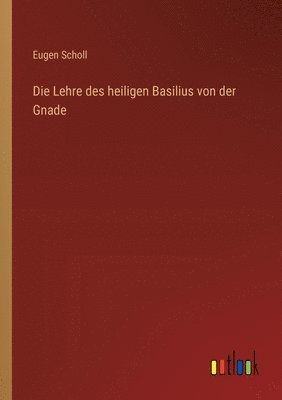 bokomslag Lehre des heiligen Basilius von der Gnade