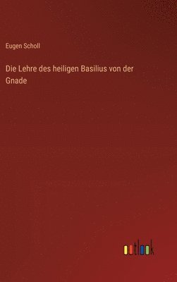 bokomslag Lehre des heiligen Basilius von der Gnade