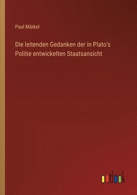 bokomslag leitenden Gedanken der in Plato's Politie entwickelten Staatsansicht