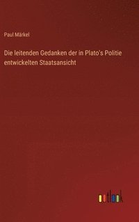bokomslag leitenden Gedanken der in Plato's Politie entwickelten Staatsansicht