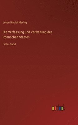 Verfassung und Verwaltung des Römischen Staates