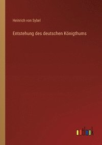 bokomslag Entstehung des deutschen Knigthums