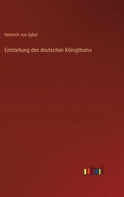 bokomslag Entstehung des deutschen Knigthums