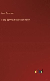 bokomslag Flora der Ostfriesischen Inseln