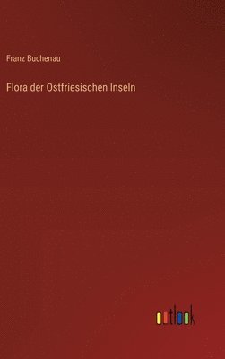 bokomslag Flora der Ostfriesischen Inseln