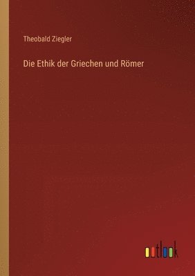 bokomslag Ethik der Griechen und Römer