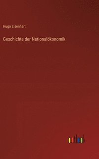 bokomslag Geschichte der Nationalkonomik
